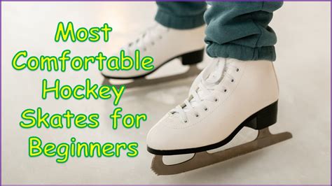 best hockey skates for beginners|most comfortable hockey skates review.